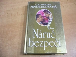 Catherine Andersonová - Náruč bezpečí (2001)