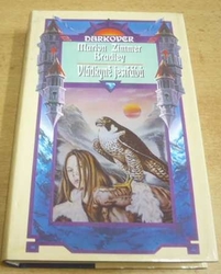 Marion Zimmer Bradley - Darkover 2. Vládkyně jestřábů (1997)