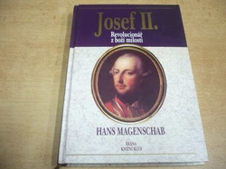 Hans Magenschab - Josef II. Revolucionář z boží milosti (1999)