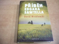 David Wroblewski - Příběh Edgara Sawtella (2012)