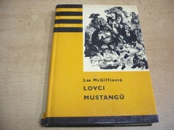 KOD 123 - Lee McGiffinová - Lovci mustangů (1972)