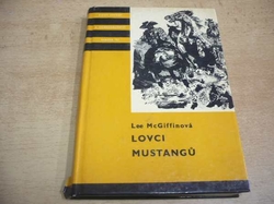 KOD 123 - Lee McGiffinová - Lovci mustangů (1972)   