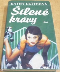 Kathy Letteová - Šílené krávy (2001)