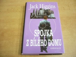 Jack Higgins - Spojka z Bílého domu (2001)