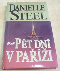 Danielle Steel - Pět dní v Paříži (2009)