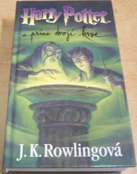 J. K. Rowlingová - Harry Potter a princ dvojí krve (2005) 