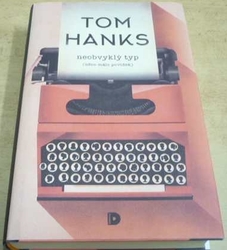 Tom Hanks - Neobvyklý typ (něco málo povídek) (2018)