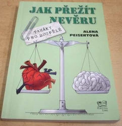 Alena Peisertová - Taháky pro dospělé. Jak přežít nevěru (2009)