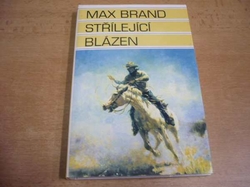 Max Brand - Střílející blázen (1994)