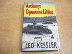 Leo Kessler - Ardeny: Operace Lítice. Z historie pluku SS Wotan (2002)