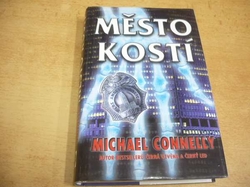 Michael Connelly - Mesto kostí (2002)