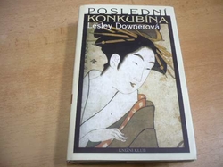 Lesley Downerová - Poslední konkubína (2008)