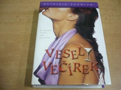 Patricia Scanlan - Veselý večírek. Po nejistém začátku nový styl života (2002)