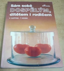 Věra Capponi - Sám sobě dospělým, dítětem i rodičem (1993)