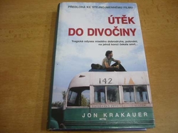 Jon Krakauer - Útěk do divočiny (2007)