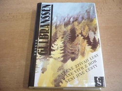 Trygve Gulbranssen - Věčně zpívají lesy. Vane vítr z hor. Není jiné cesty (1991)