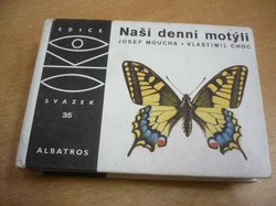 Josef Moucha - Naši denní motýli (1973) ed. OKO, sv. 35 