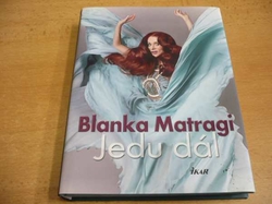 Blanka Matragi - Jedu dál (2011) 