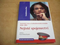 Condoleezza Rice - Sovětský svaz a československá armáda 1948-1983. Nejisté spojenectví (2005)