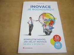Adam Novák - Inovace je rozhodnutí (2016)