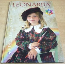 Ján Vrabec - Leonarda. Kreslíme a malujeme (2005)