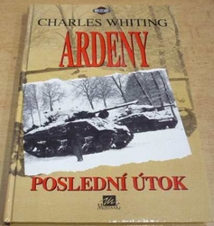 Charles Whiting - Ardeny. Poslední útok (1995)