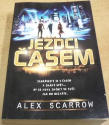 Alex Scarrow - Jezdci časem (2011)