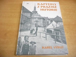 Karel Výrut - Kapitoly z pražské historie (2001)