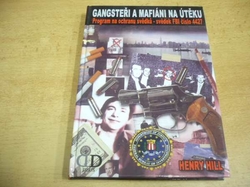 Henry Hill - Gangsteři a mafiáni na útěku (2005)