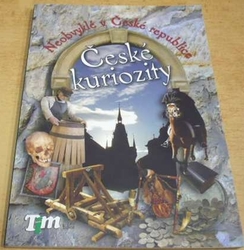 České kuriozity. Neobvyklé v České republice (2005)