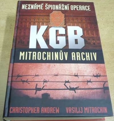 Christopher Andrew - Mitrochinův archiv KGB (2008)