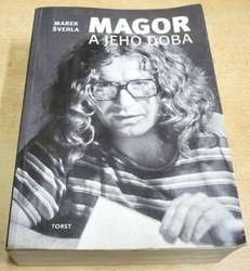 Marek Švehla - Magor a jeho doba. Život Ivana M. Jirouse (2017)