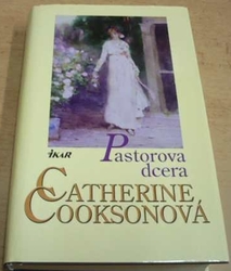 Catherine Cooksonová - Pastorova dcera (2006)