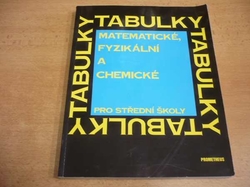 Jiří Mikulčák - Matematické, fyzikální a chemické tabulky pro střední školy (1988)