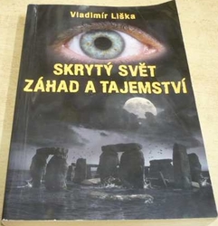 Vladimír Liška - Skrytý svět záhad a tajemství (2015)