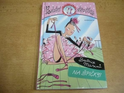 Beatrice Masini - Na špičky! Baletní střevíčky 4 (2007) nová 