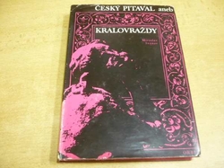 Miroslav Ivanov - Český pitaval aneb Královraždy (1976)