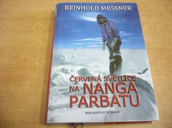 Reinhold Messner - Červená světlice na Nanga Parbatu (2010)