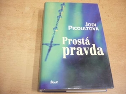 Jodi Picoult - Prostá pravda (2007)