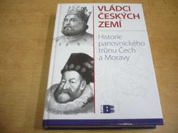 Jan Bauer - Vládci českých zemí. Historie panovnického trůnu Čech a Moravy (2004)