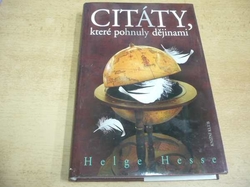 Helge Hesse - Citáty, které pohnuly dějinami (2008)