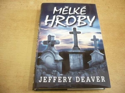 Jeffery Deaver - Mělké hroby (2002) John Pellam 1