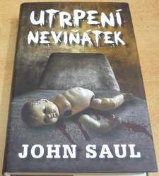 John Saul - Utrpení neviňátek (2011)
