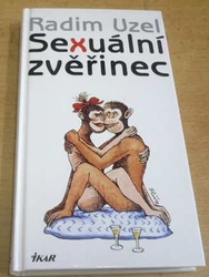 Radim Uzel - Sexuální zvěřinec (2000)