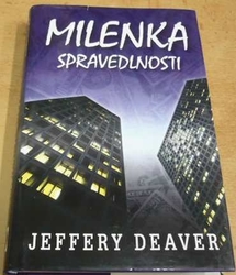 Jeffery Deaver - Milenka spravedlnosti (2010)