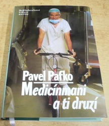 Pavel Pafko - Medicínmani a ti druzí (2004)