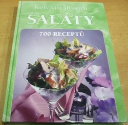 Kolektiv autorů - SALÁTY. 700 receptů (2006)
