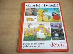  Gabriela Dubská - Gabriela Dubská dětem (2005)