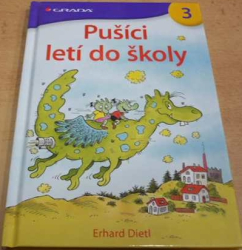 Erhard Dietl - Pušíci letí do školy 3 (2013)