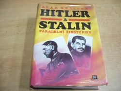Alan Bullock - Hitler a Stalin. Paralelní životopisy (1995) 